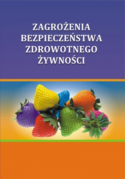 Zagrożenia bezpieczeństwa zdrowotnego żywności