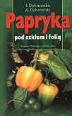 Papryka pod szkłem i folią