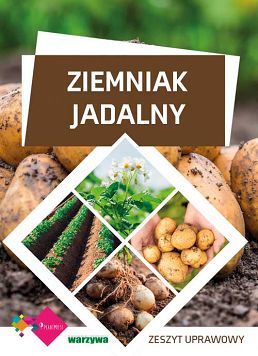 Ziemniak jadalny – zeszyt uprawowy