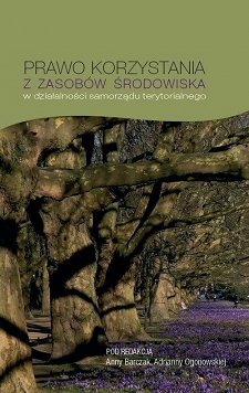 Prawo korzystania z zasobów środowiska w działalności samorządu terytorialnego