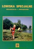 Łowiska specjalne Organizacja i zarządzanie