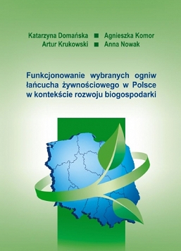 Funkcjonowanie wybranych ogniw łańcucha żywnościowego w Polsce w kontekście rozwoju biogospodarki