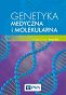 Genetyka medyczna i molekularna