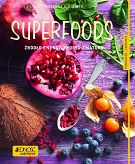 Superfoods. Źródło energii prosto z natury