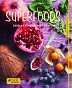 Superfoods. Źródło energii prosto z natury