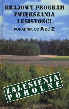 Krajowy program zwiększania lesistości. Zalesienia porolne