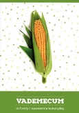 Vademecum ochrony i nawożenia kukurydzy