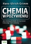 Chemia w pożywieniu  Jak działają dodatki do żywności i dlaczego nam szkodzą