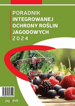 Poradnik Integrowanej Ochrony Roślin Jagodowych 2024