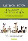 Rasy psów i kotów przewodnik weterynaryjny. Charakterystyki ras, predylekcje do chorób, wskazania diagnostyczne i terapeutyczne