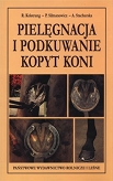 Pielęgnacja i podkuwanie kopyt koni