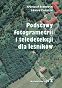 Podstawy fotogrametrii i teledetekcji dla leśników