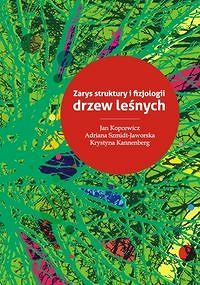 Zarys struktury i fizjologii drzew leśnych