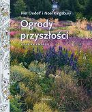 Ogrody przyszłości - czas na zmianę