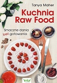 Kuchnia Raw Food. Smaczne dania bez gotowania