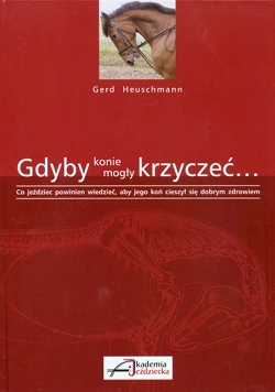 Gdyby konie mogły krzyczeć…