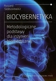 Biocybernetyka Metodologiczne podstawy dla inżynierii biomedycznej