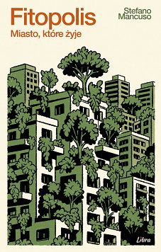 Fitopolis. Miasto, które żyje