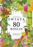 Dookoła świata. 80 roślin