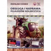 Obsługa i naprawa pojazdów rolniczych