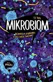 Mikrobiom. Najmniejsze organizmy które rzadzą światem