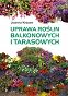 Uprawa roślin balkonowych i tarasowych