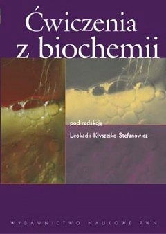 Ćwiczenia z biochemii PWN