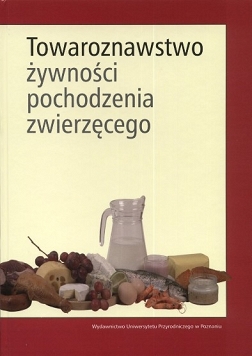 Towaroznawstwo żywności pochodzenia zwierzęcego