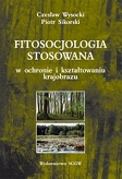 Fitosocjologia stosowana w ochronie i kształtowaniu krajobrazu