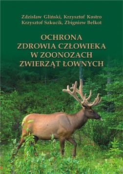 Ochrona zdrowia człowieka w zoonozach zwierząt łownych