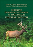 Ochrona zdrowia człowieka w zoonozach zwierząt łownych