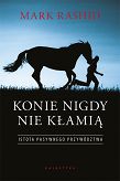 Konie nigdy nie kłamią. Istota pasywnego przywództwa