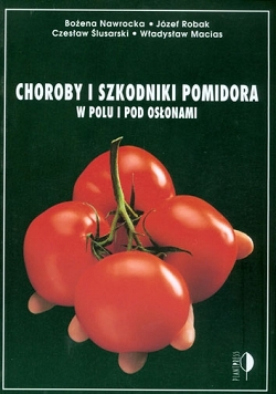 Choroby i szkodniki pomidora w polu i pod osłonami
