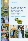 Kompozycje kwiatowe w kościele uroczystości ślubne