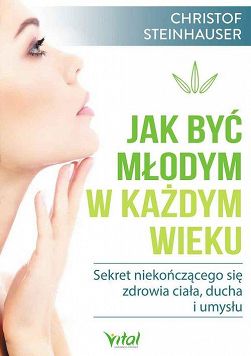 Jak być młodym w każdym wieku