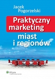 Praktyczny marketing miast i regionów