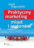 Praktyczny marketing miast i regionów
