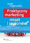 Praktyczny marketing miast i regionów