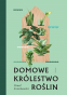 Domowe królestwo roślin