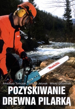 Pozyskiwanie drewna pilarką