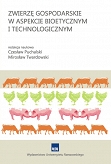 Zwierzę gospodarskie w aspekcie bioetycznym i technologicznym