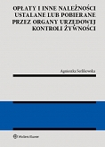 Opłaty i inne należności ustalane lub pobierane przez organy urzędowej kontroli żywności 