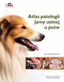 Atlas patologii jamy ustnej u psów