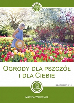 Ogrody dla pszczół i dla Ciebie