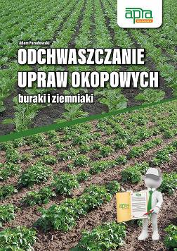 Odchwaszczanie upraw okopowych - buraki i ziemniaki