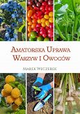 Amatorska uprawa warzyw i owoców