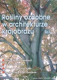 Rośliny ozdobne w architekturze krajobrazu część 1