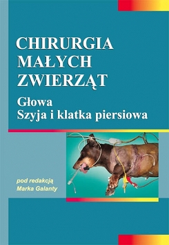 Chirurgia małych zwierząt Głowa, szyja i klatka piersiowa