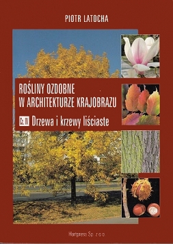 Rośliny ozdobne w architekturze krajobrazu część 4