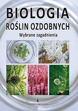 Biologia roślin ozdobnych. Wybrane zagadnienia